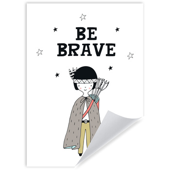 Children's poster Be barave Indian 21X29.7 cm
