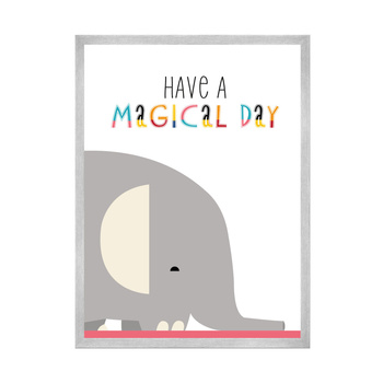 Children's poster Have a magical day 30X40 cm + silver frame