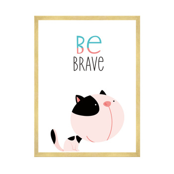 Children's poster Kitten be brave 50X70 cm + gold frame