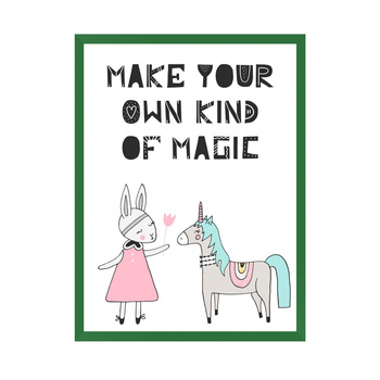Children's Poster Make your own kind of magic 30X40 cm + green frame