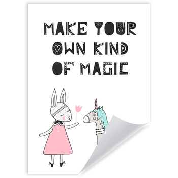 Children's Poster Make your own kind of magic 21X29.7 cm