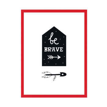 Children's poster Be brave 40X50 cm + red frame