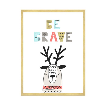 Children's poster Be brave_2 40X50 cm + gold frame
