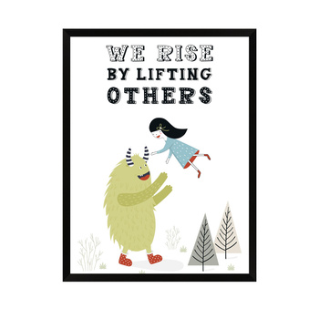 Children's poster We rise by lifting others 50X70 cm + black frame