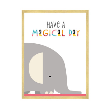 Children's poster Have a magical day 40X50 cm + gold frame