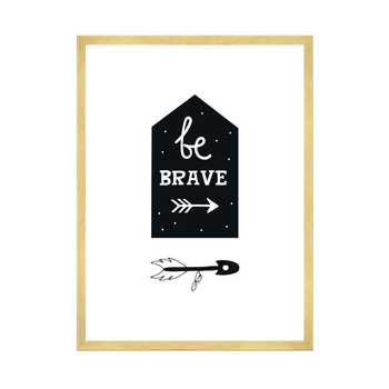 Children's poster Be brave 50X70 cm + gold frame