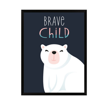 Children's poster Brave child teddy bear 21X29.7 cm + black frame