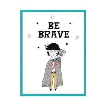 Children's poster Be barave Indian 40X50 cm + turquoise sea frame
