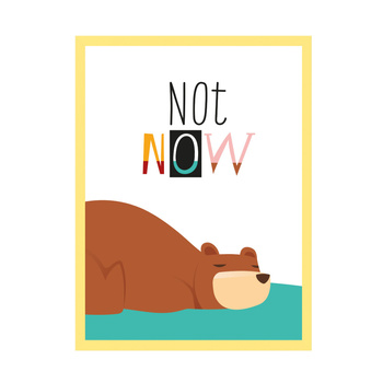 Children's poster Not now 24X30 cm + yellow frame