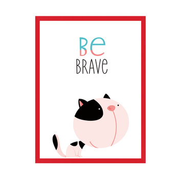 Children's poster Kitten be brave 21X29.7 cm + red frame
