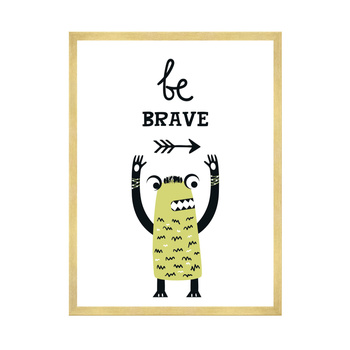 Children's poster Be Brave Monsters 40X50 cm + gold frame
