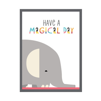 Children's poster Have a magical day 21X29.7 cm + stone gray frame