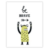 Children's poster Be Brave Monsters 40X50 cm + gold frame