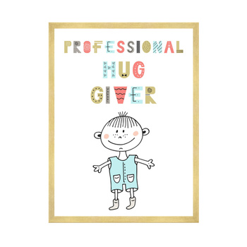 Poster Children's Professional hug giver 40X50 cm + gold frame