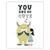 Children's poster You are so cute 40X50 cm + silver frame