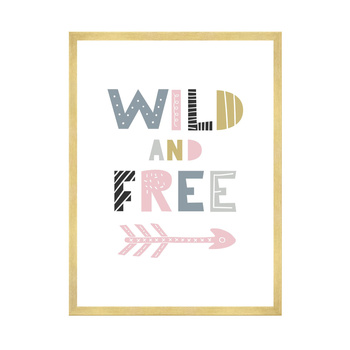 Children's poster Wild and free 40X50 cm + gold frame
