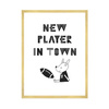 Children's poster New player in town 40X50 cm + gold frame