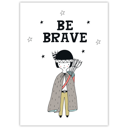 Children's poster Be barave Indian 21X29.7 cm + red frame
