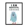Children's poster I am beautiful inside 50X70 cm + black frame