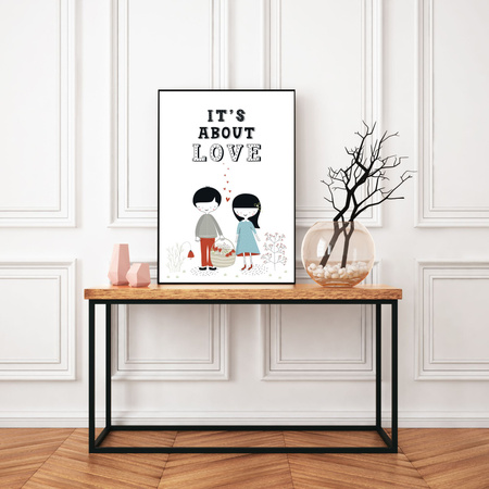 Children's poster It's about love 50X70 cm + white frame