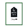Children's poster Be brave 24X30 cm + green frame