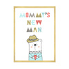 Children's poster Mommy's new man 40X50 cm + gold frame