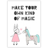 Children's Poster Make your own kind of magic 21X29.7 cm + black frame