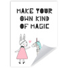 Children's Poster Make your own kind of magic 21X29.7 cm