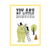 Children's poster You are my little monster 21X29.7 cm + yellow frame