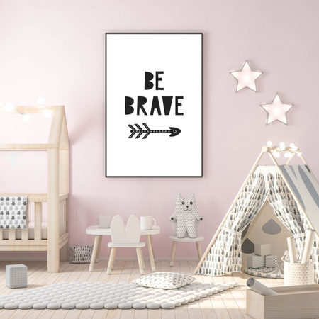 Children's poster Be brave 40X50 cm + gold frame