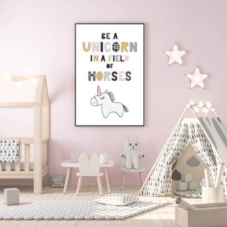 Children's poster Be a unicorn in a field of horses 40X50 cm + gold frame