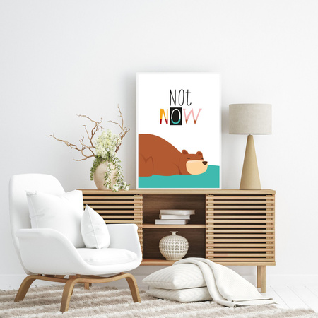 Children's poster Not now 30X40 cm + black frame