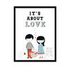 Children's poster It's about love 40X50 cm + black frame