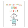 Poster Children's Professional hug giver 40X50 cm + gold frame