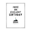 Have an excellent birthday poster 40X50 cm + silver frame