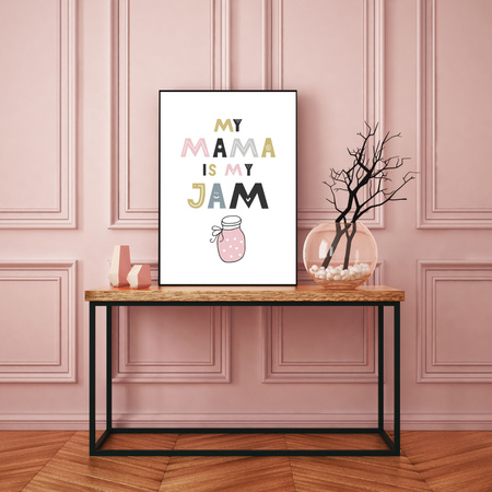 Children's poster My mama is my jam 40X50 cm + gold frame