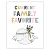 Children's poster Current family favorite 40X50 cm + gold frame