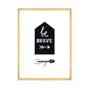 Children's poster Be brave 40X50 cm + gold frame