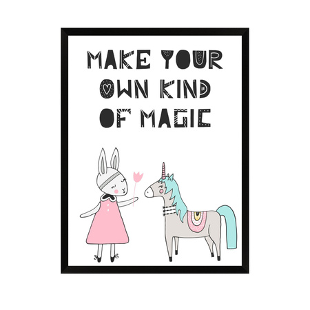 Children's Poster Make your own kind of magic 50X70 cm + black frame