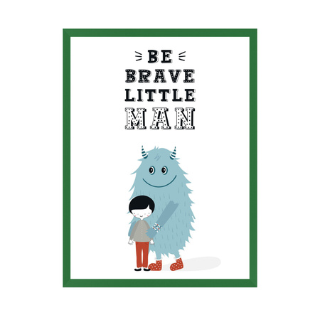 Children's poster Be brave little man_2 40X50 cm + green frame