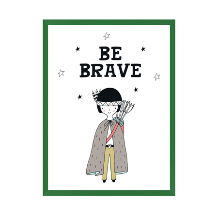 Children's poster Be barave Indian 21X29.7 cm + green frame