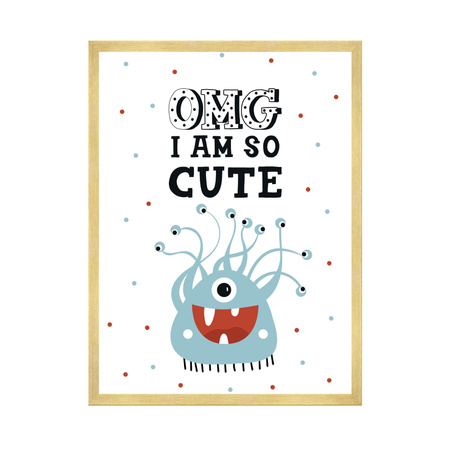 Children's poster OMG I am so cute_2 40X50 cm + gold frame