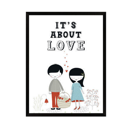 Children's poster It's about love 40X50 cm + black frame