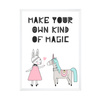 Children's Poster Make your own kind of magic 30X40 cm + white frame