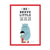 Children's poster Be brave little man_2 40X50 cm + red frame