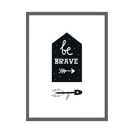Children's poster Be brave 50X70 cm + stone gray frame