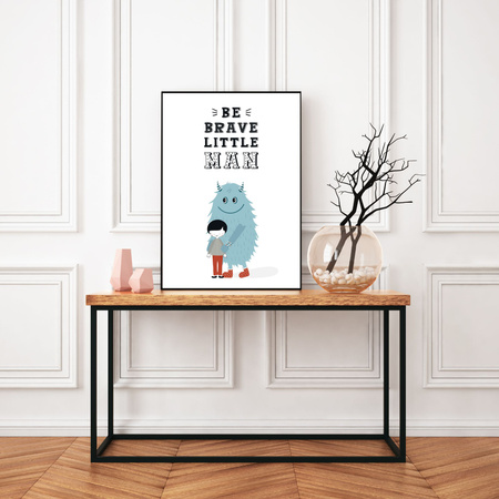 Children's poster Be brave little man_2 21X29.7 cm + gray stone frame