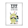 Children's poster You are so cute 40X50 cm + silver frame