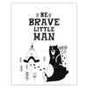 Children's poster Be brave little man 40X50 cm + gold frame