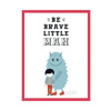 Children's poster Be brave little man_2 21X29.7 cm + amaranth frame